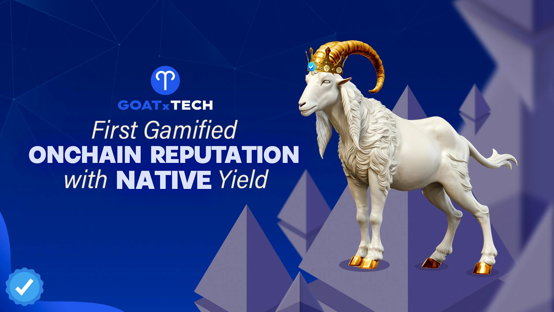 Goat.Tech - the first gamified On-chain Reputation with Native yield