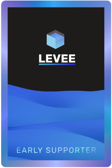 The coming Levee Early Supporter Pass. Date of release and WL access specifics coming soon.
