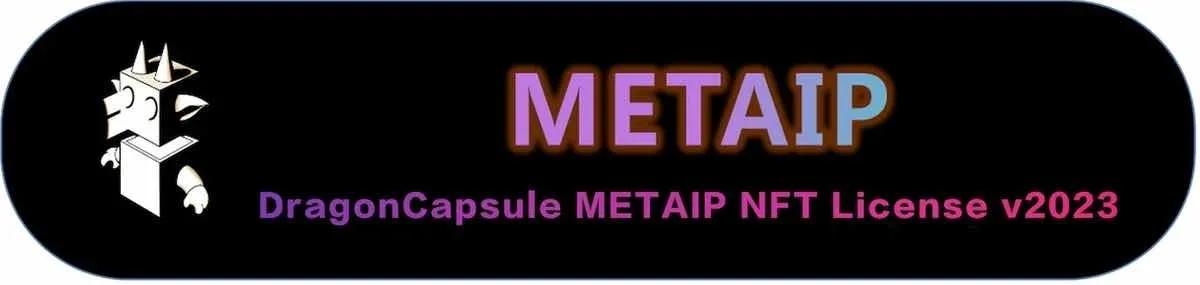 DragonCapsule METAIP NFT LICENSE v2023