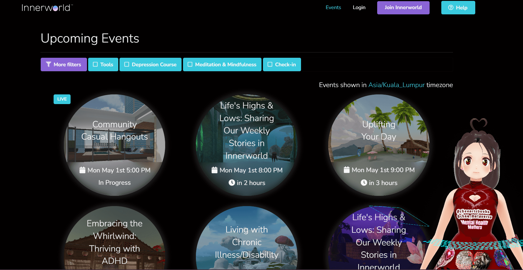 Free mental health events in the Innerworld's metaverse with the professionals. Using visuals, like the entire CBT diagram that we could pull out anywhere to talk about problems. Also, sharing safe spaces with the others to discuss niched mental health topics that I personally agree on the significance of it as well.