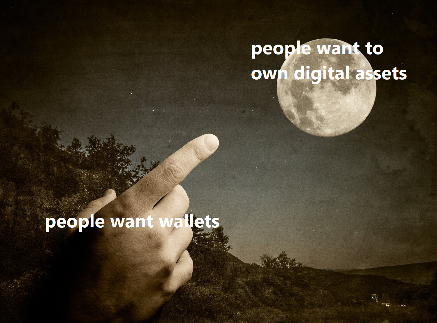 You need a wallet to own digital assets. People want digital assets. Yet people don't want wallets