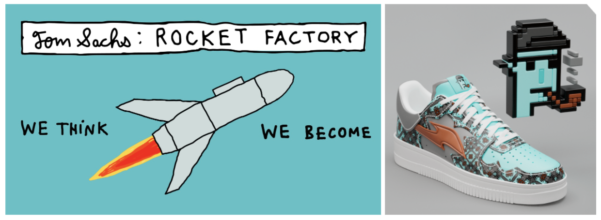 Example of NFT-to-physical world bridges, Tom Sachs Rocket Factory and RTFKT