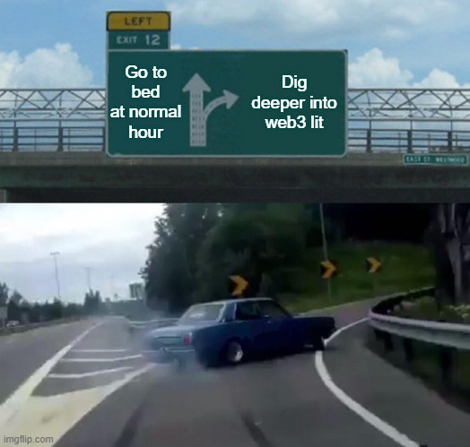 Image description: meme of a car veering onto the highway onramp of Web3Lit research