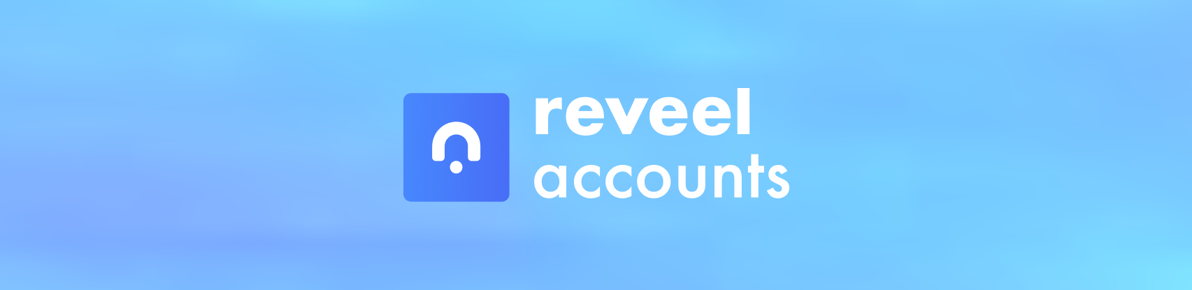 Reveel Accounts - Public Beta