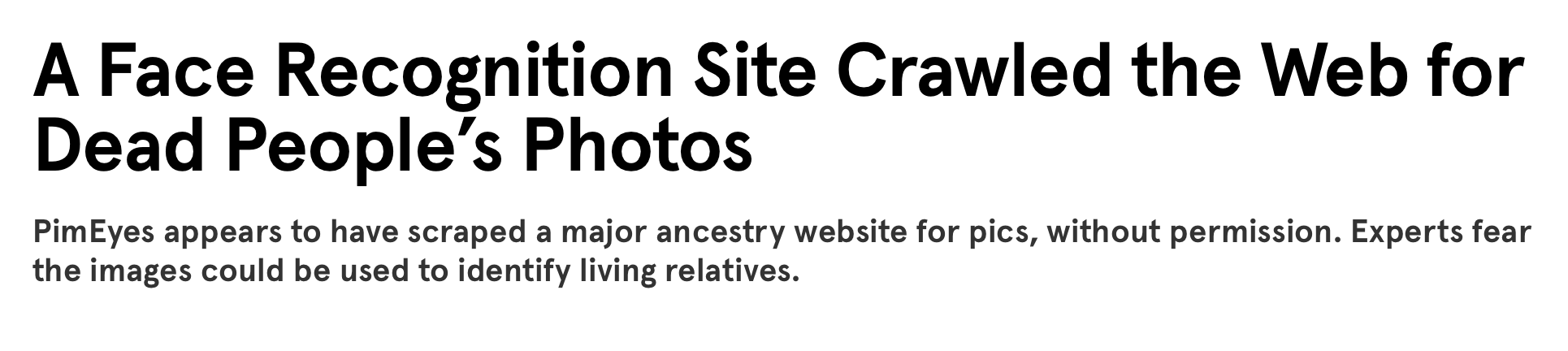https://www.wired.com/story/a-face-recognition-site-crawled-the-web-for-dead-peoples-photos/