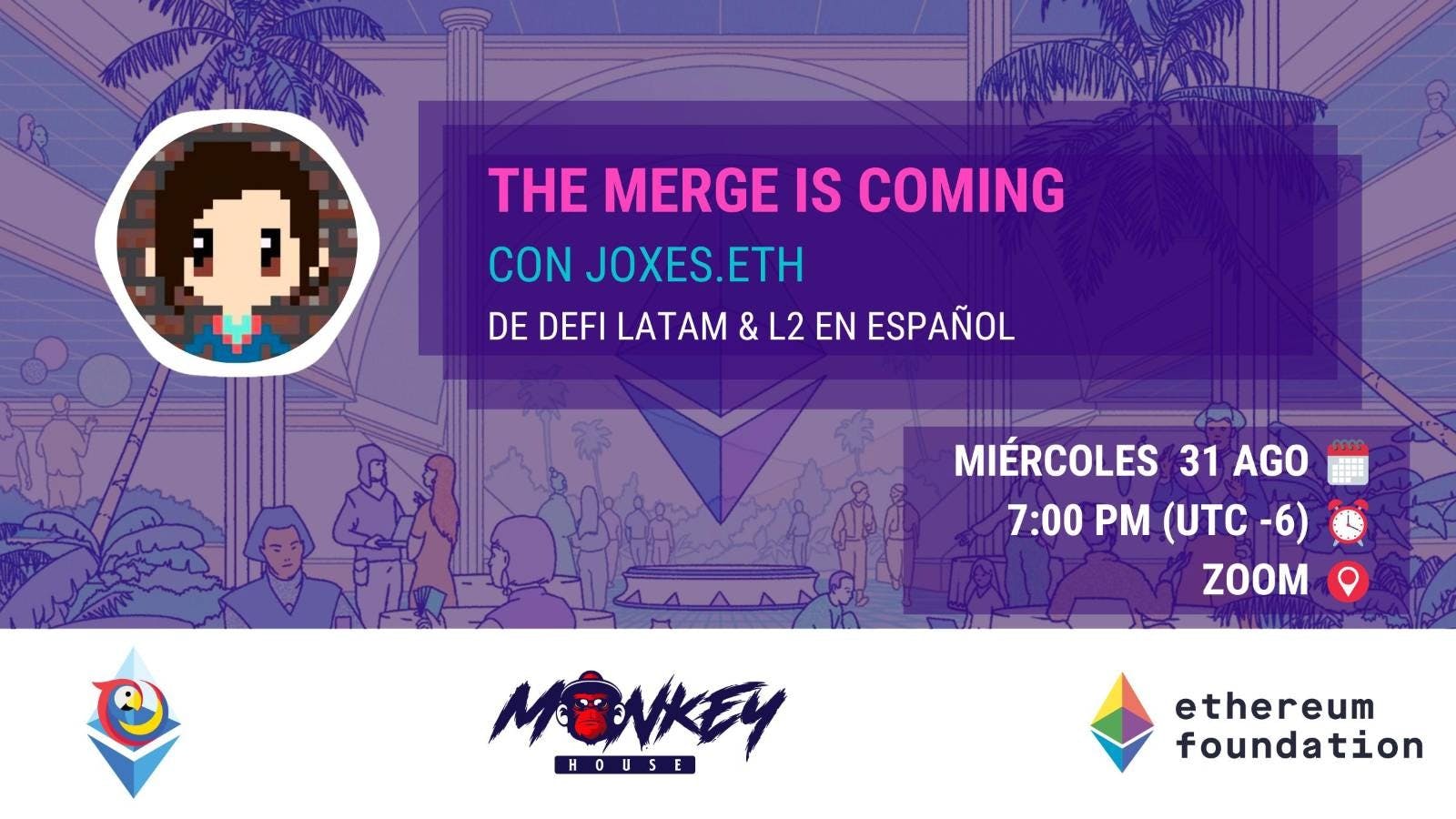 Virtual meetup with Joxes from DeFi Latam and L2 en Español as a guest, he explained to the community everything related to the merge.