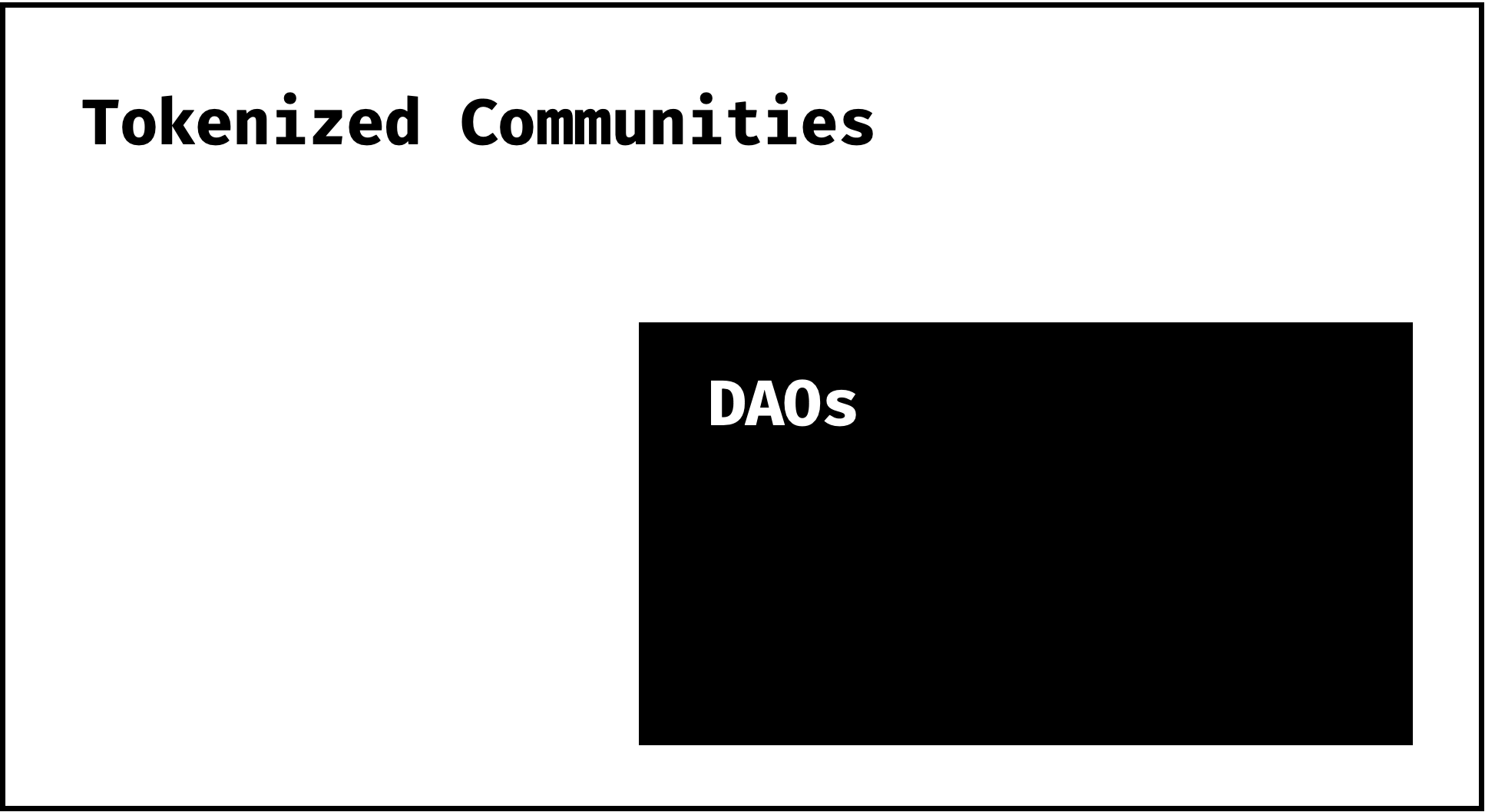 Not all tokenized communities are DAOs