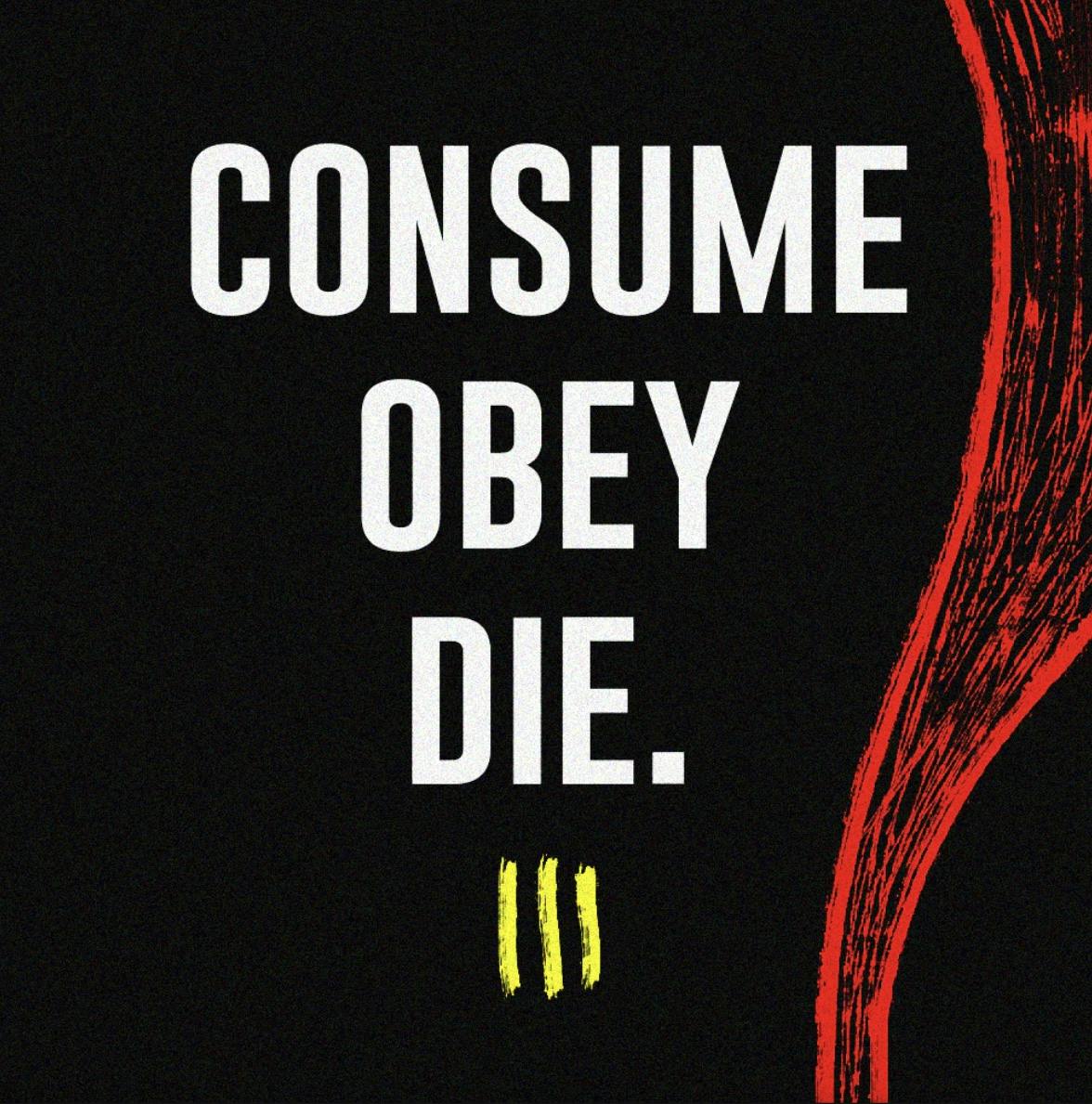 cod (consume,obey,die)