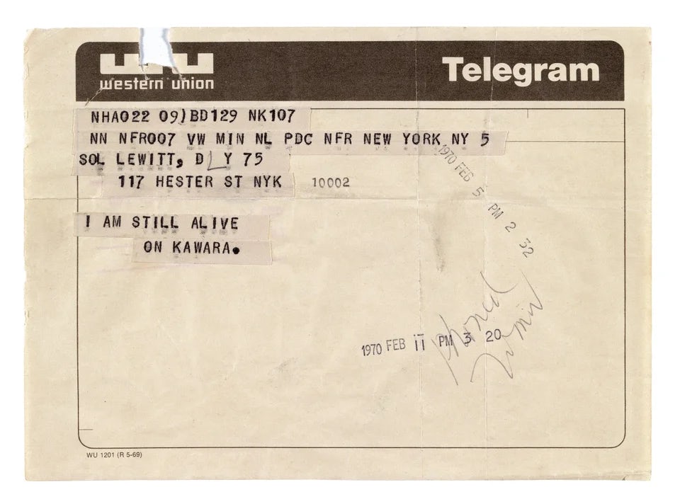 On Kawara, Telegram to Sol LeWitt, February 5, 1970. From I Am Still Alive, 1970–2000. Telegram. 5 3/4 x 8 in. (14.6 x 20.3 cm). LeWitt Collection. Chester, Connecticut.