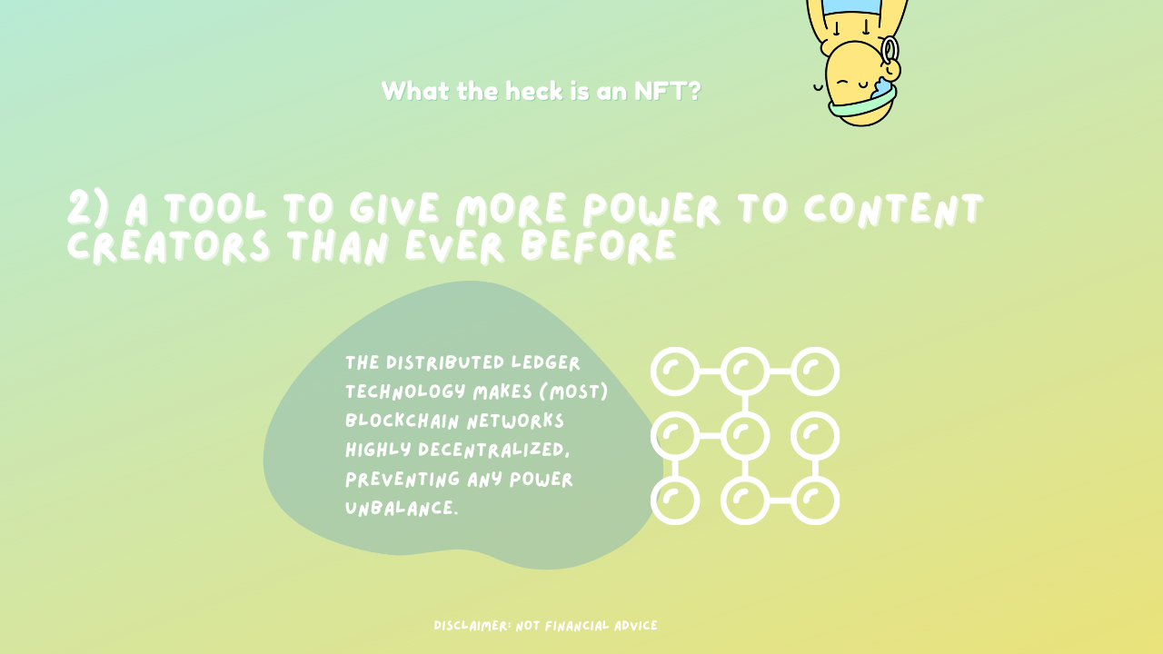 NFTs are a tool to give more power to content creators than ever before.