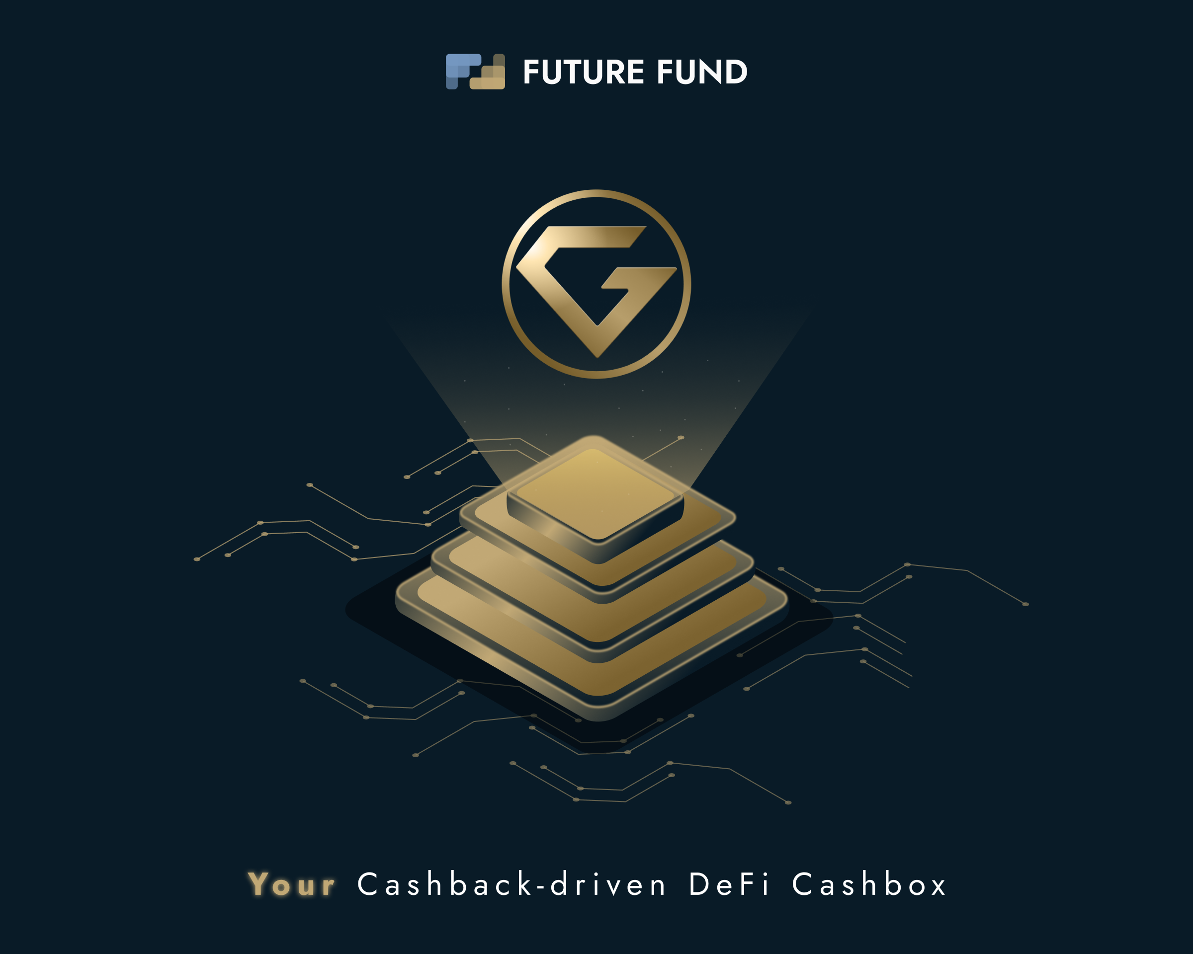 Future Fund - Your Cashback-driven DeFi Cashbox
