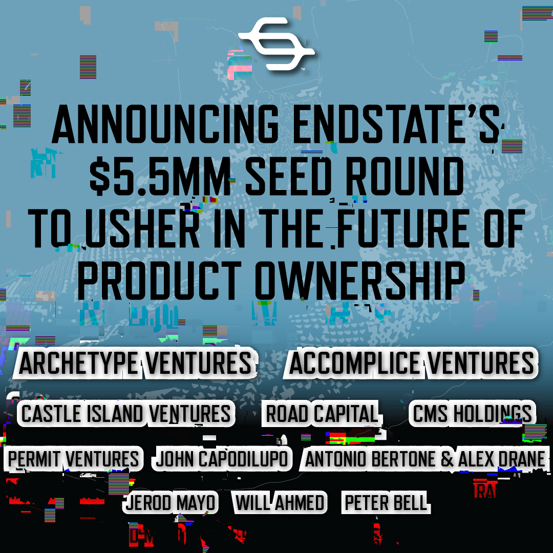 Endstate Seed Round Investors